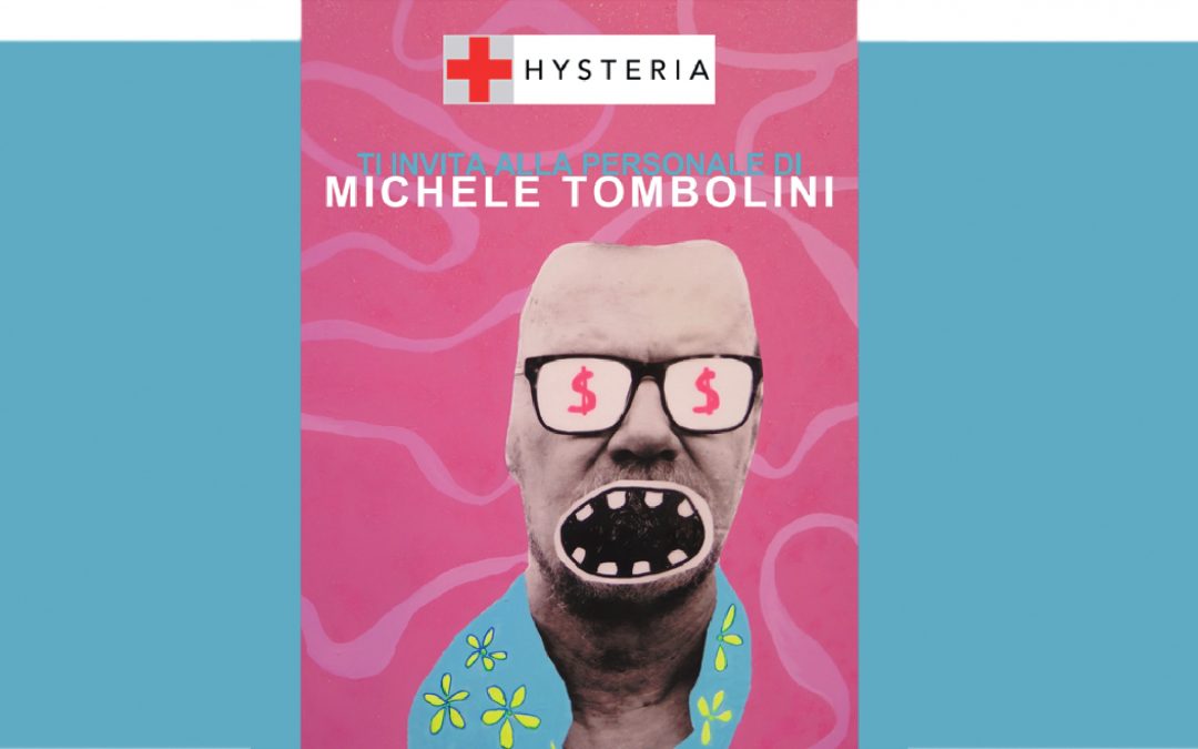 La Social Pop-Art dell’artista veneziano Michele Tombolini in mostra presso HYSTERIA ART Gallery